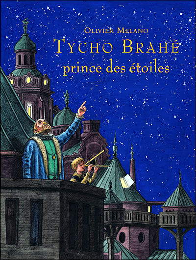 Tycho Brahé prince des étoiles