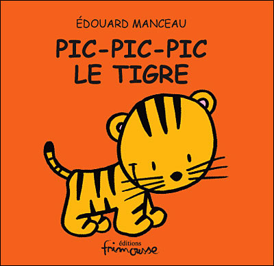 Pic pic pic, le tigre