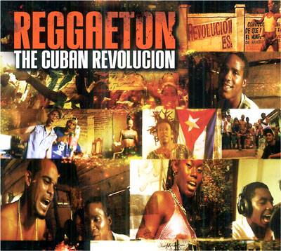 Reggaeton : The Cuban Revolucion