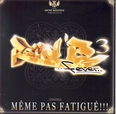 Raï'n'B fever 3 - Même pas fatigué
