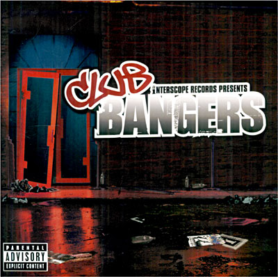 Interscope Presents: Club Bangers