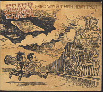 Going way out with Heavy Trash - Digipack