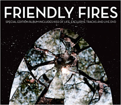 Friendly Fires - Special edition