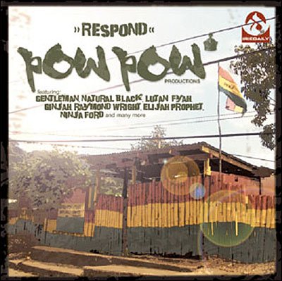 Pow pow productions presents respond riddim