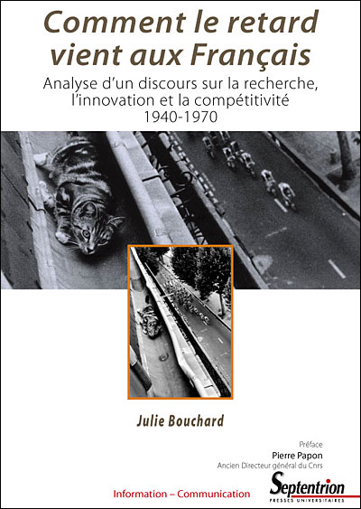 Comment le retard vient aux Français analyse d'un discours sur la recherche, l'innovation et la compétitivité, 1940-1970