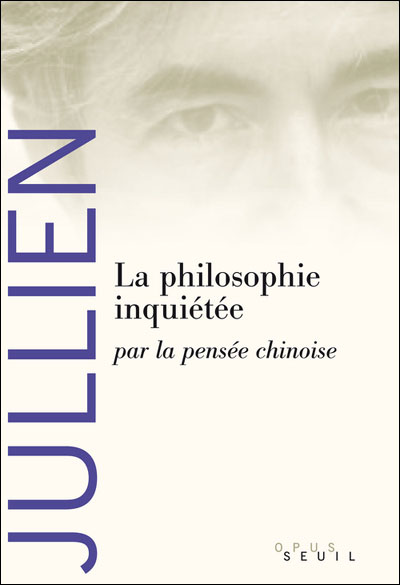 La  philosophie inquiétée par la pensée chinoise