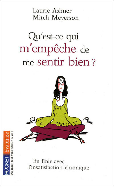 Qu Est Ce Qui M Empeche De Me Sentir Bien Poche Laurie Ashner Mitch Meyerson Larry Cohen Achat Livre Fnac