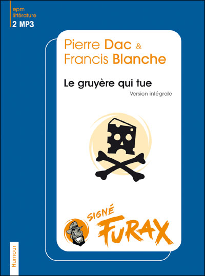 Signé Furax : Le gruyère qui tue !