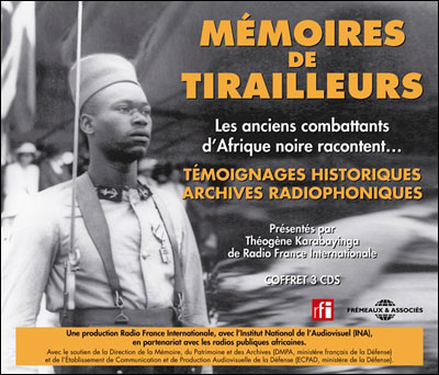 Mémoires de tirailleurs : les anciens combattants d'Afrique