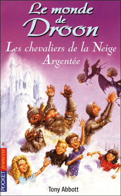 Le Monde De Droon Tome 16 Le Monde De Droon Tome 16 Les Chevaliers De La Neige Argentee Tony Abbott Tim Jessell Poche Achat Livre Fnac