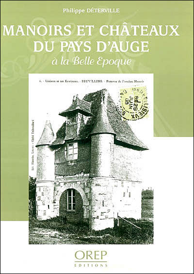 Manoirs et châteaux du pays d'Auge à la belle Epoque