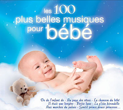 Les 100 Plus Belles Musiques Pour Bebe Musique Pour Les Enfants Cd Album Achat Prix Fnac