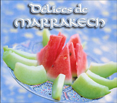 Délices de Marrakech - Inclus DVD bonus