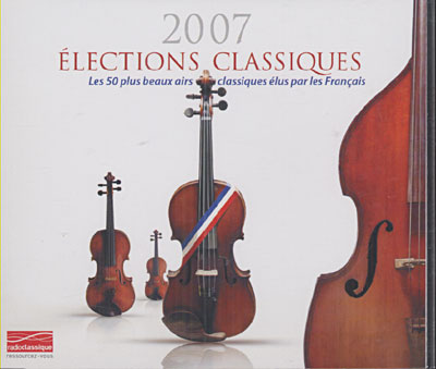 Les Elections Classiques 2007 - 4 CD