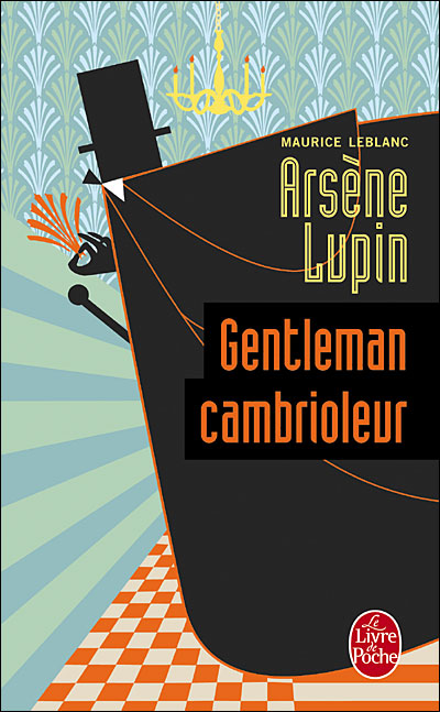 Arsène Lupin gentleman cambrioleur