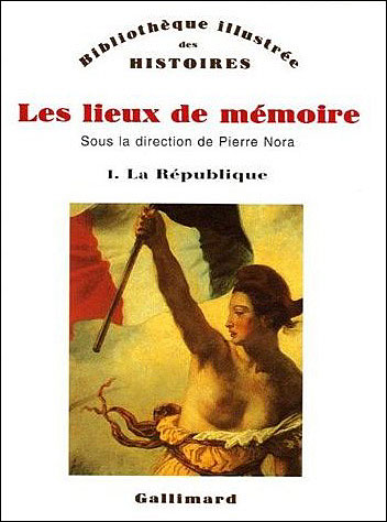 Les Lieux de mémoire (Tome 1-La République)