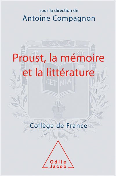Proust, la mémoire et la littérature