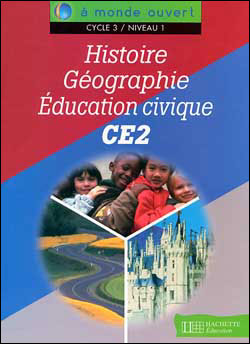 A monde ouvert Histoire Géographie Education civique CE2 - Livre élève - Ed.2000