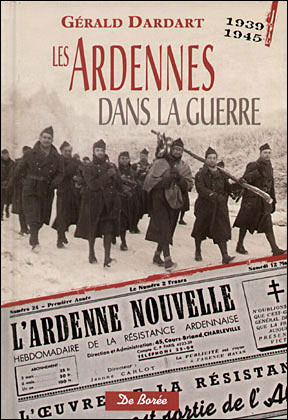 Ardennes dans la guerre 1939 1945 (les)