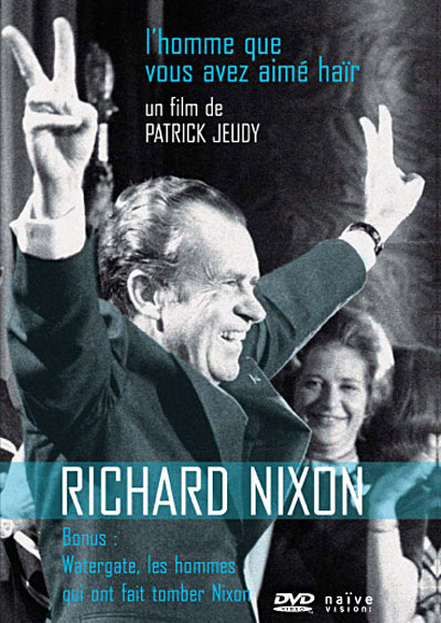 Nixon, l'Homme que vous avez aimé hair