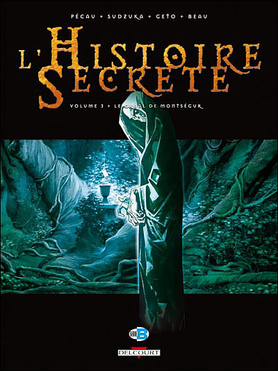 L'histoire secrète T03 Le graal de Monségur