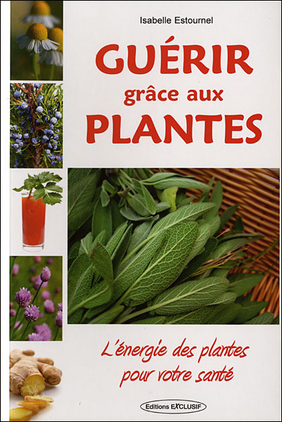 Guérir grâce aux plantes