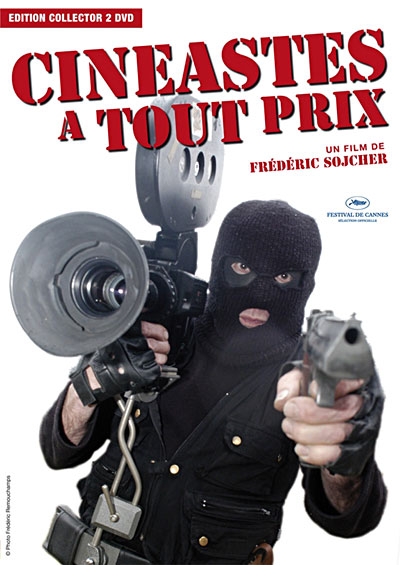 Les Cinéastes à tout prix