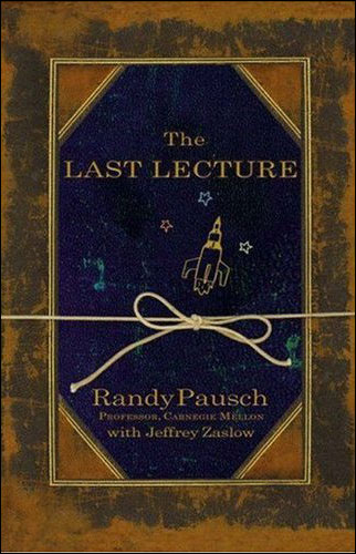 The last lecture - Randy Pausch - Poche