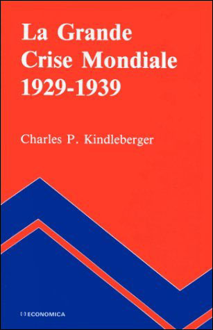 Grande crise mondiale 1929-1939 (la) -  KINDLEBERGER/CHARLES - broché