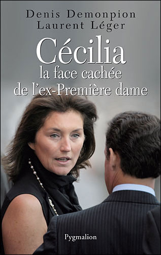 Cécilia, la face cachée de l'ex-Première dame - Denis Demonpion - broché