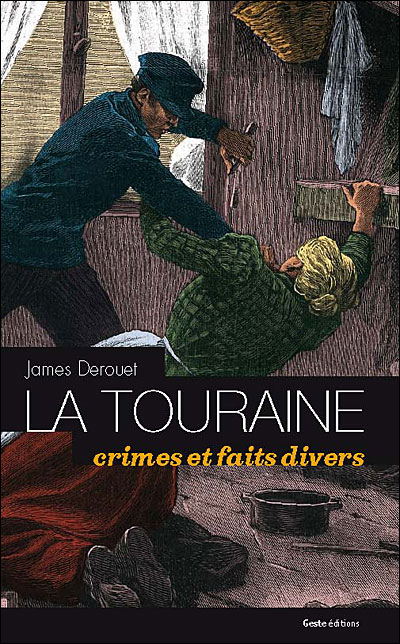 La Touraine, crimes et faits divers