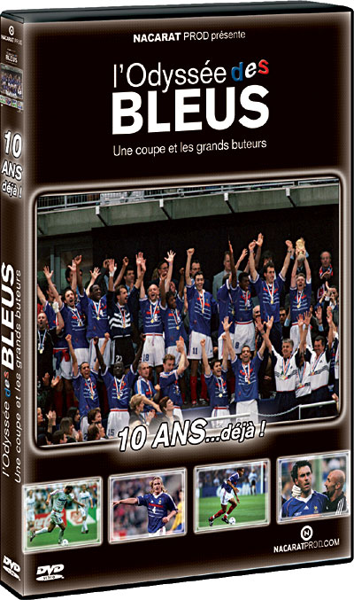 L'Odyssée des Bleus - Une coupe et les grands buteurs