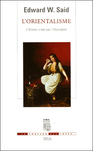L'Orientalisme. L'Orient créé par l'Occident - Edward W. Saïd - broché