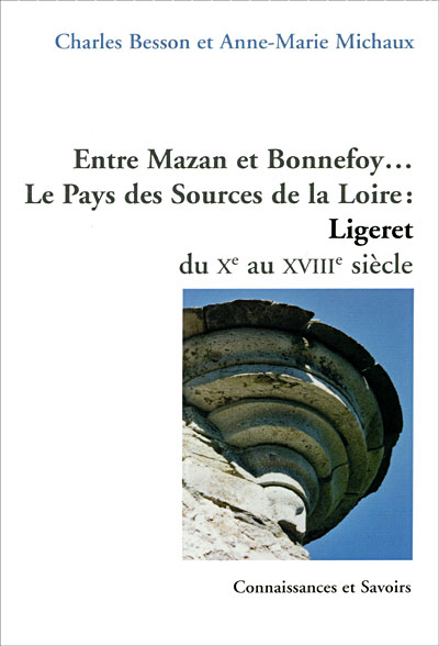 Charles Besson Entre Mazan et Bonnefoy, le pays des sources de la Loire - Ligeret, du ...