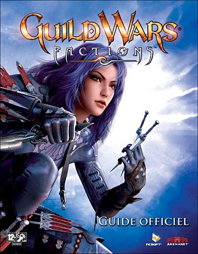 Guild Wars Factions - Le Guide Officiel - Pour PC
