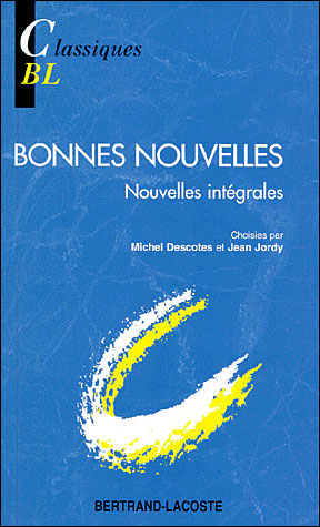 Bonnes nouvelles Nouvelles intégrales - Livre de l'élève Tome 1 - broché -  Michel Descotes, Jean Jordy - Achat Livre | fnac