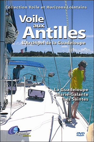 La Voile aux Antilles - L'Archipel de la Guadeloupe