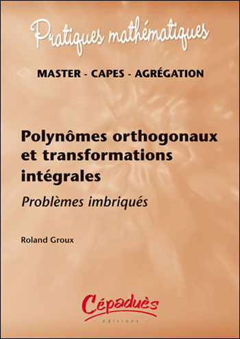 Polynomes orthogonaux et transformations integrales - Proble