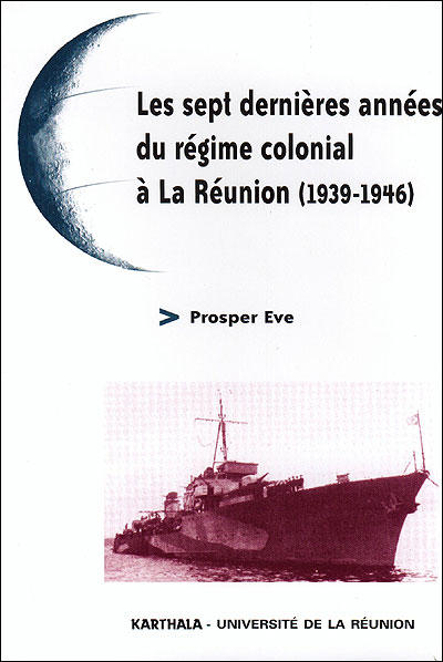 Les sept dernières années du régime colonial à La Réunion (1939-1946)