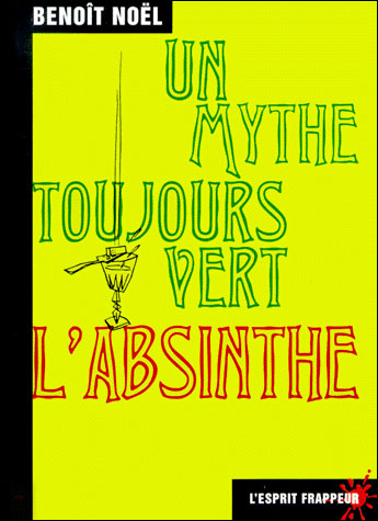 L'absinthe un mythe toujours vert