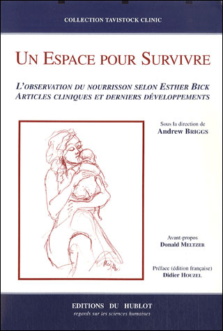 Un espace pour survivre : l'observation du nourrisson selon Esther Bick