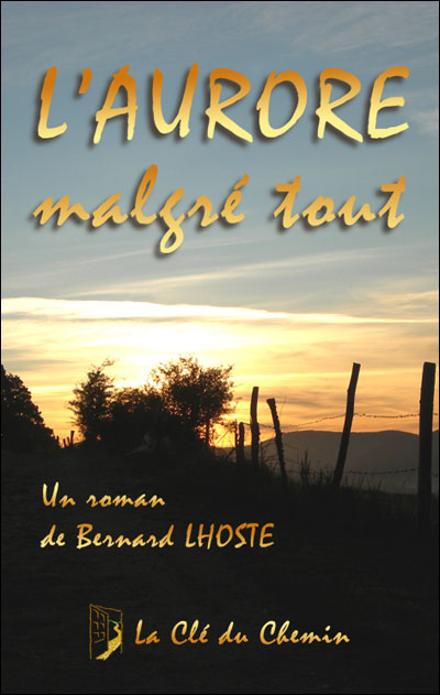 L'aurore, malgré tout