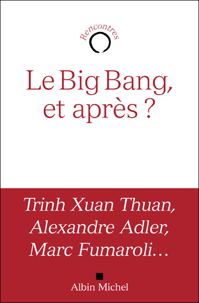 Le big bang, et après ?