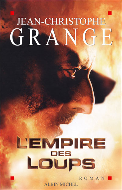 L'Empire des loups - Jean-Christophe Grangé - broché