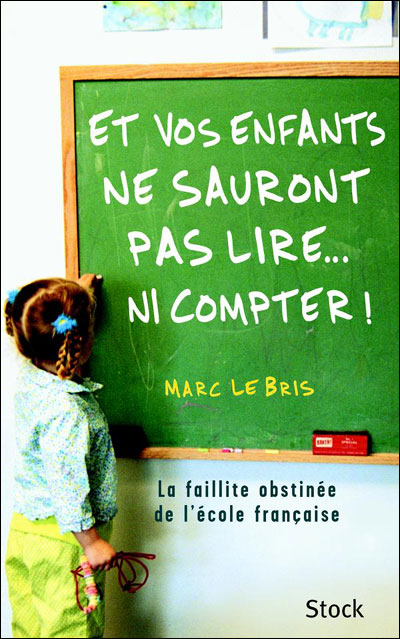 Et vos enfants ne sauront pas lire ni compter