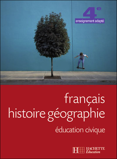 Francais, Histoire Geographie, Education Civique 4e Segpa - Livre Eleve