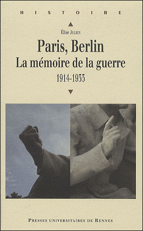 Paris, Berlin, la mémoire de la guerre : 1914-1933