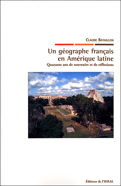 Un géographe français en Amérique latine