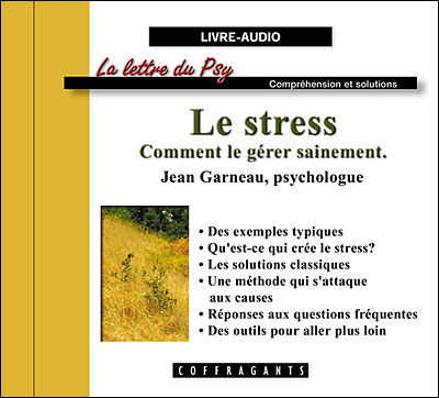 Le stress, comment le gérer sainement ?