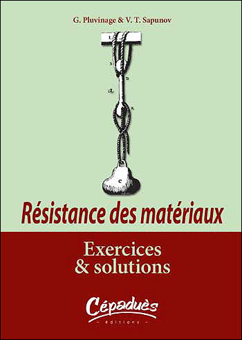 RESISTANCE DES MATERIAUX - Exercices et solutions -
